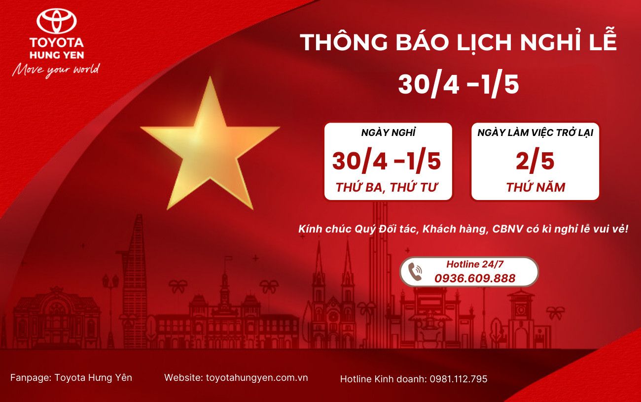 TOYOTA HƯNG YÊN THÔNG BÁO LỊCH NGHỈ LỄ 30/4 - 1/5 NĂM 2024
